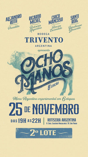 Ocho Manos by Bodega Trivento - 8ª Edição - Local: Rotiseria Argentina - 2º Lote